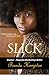 Slick by Brenda Hampton