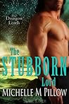 The Stubborn Lord by Michelle M. Pillow The Stubborn Lord by Michelle M. Pillow