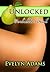 Unlocked (Forbidden Fruit, #2)