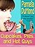 Cupcakes, Pies, and Hot Guys by Pamela DuMond
