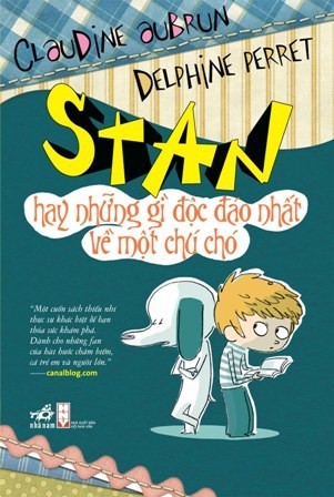 Stan hay những gì độc đáo nhất về một chú chó (Paperback)
