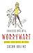 Confessions of a Worrywart:...