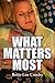 What Matters Most by Bette Lee Crosby