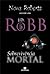 Sobrevivência Mortal by J.D. Robb