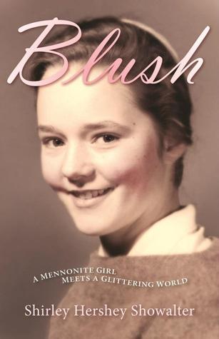 Blush: A Mennonite Girl Meets a Glittering World (Paperback)