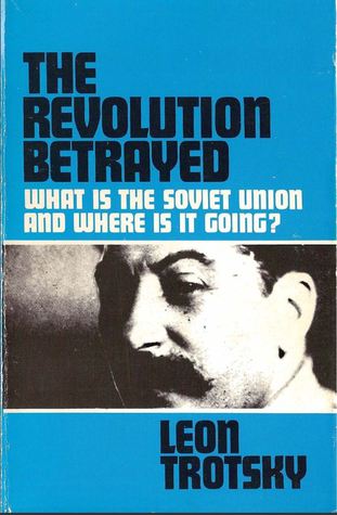 Revolution Betrayed: What Is the Soviet Union and Where Is It Going