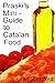 Praski's Mini Guide to Catalan Food