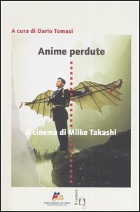 Anime perdute: il cinema di Miike Takashi (Paperback)