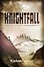 Knightfall (The Chronicle o...