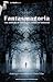 Fantasmagoria