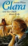 Clara und das Glück der Erde (Clara, #1)