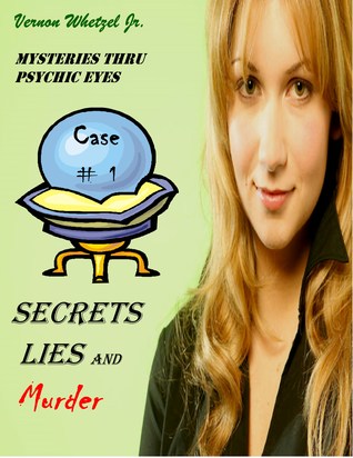Secrets Lies and Murder (Mysteries thru Psychic Eyes, #1)
