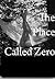 A Place called Zero by Johnathan Christ