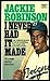 I Never Had It Made by Jackie Robinson