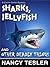 Sharks, Jellyfish, and Othe...