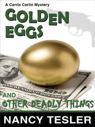 Golden Eggs and Other Deadly Things (Carrie Carlin - Book 4)