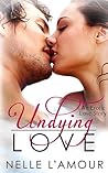 Undying Love by Nelle L'Amour