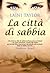 La città di sabbia by Laini Taylor