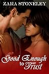 Good Enough to Trust by Zara Stoneley