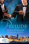 Prelude by Shira Anthony