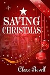 Saving Christmas by Clare Revell