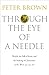 Through the Eye of a Needle: Wealth, the Fall of Rome, and the Making of Christianity in the West, 350-550 AD