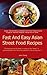 Fast and Easy Asian Street Food Recipes by Jenni Chang