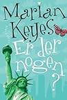 Er der nogen? by Marian Keyes Er der nogen? by Marian Keyes