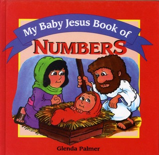 My Baby Jesus Book of Numbers