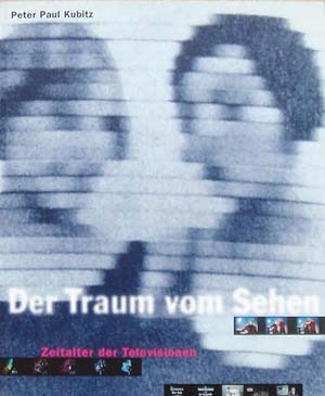 Der Traum vom Sehen: Zeitalter der Televisionen (Paperback)