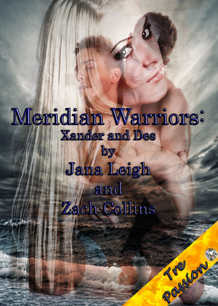 Meridian Warriors: Xander and Des (Meridian Warriors, #1)
