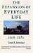 Expansion of Everyday Life, 1860-1876 by Daniel E. Sutherland