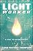 Lightworker: A Call to Auth...