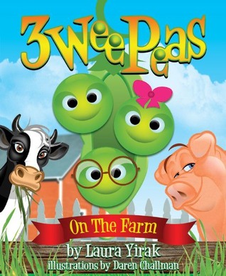 Three Wee Peas: On the Farm