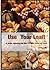Use Your Loaf!: How to Bake Bread at Home and Get Perfect Results