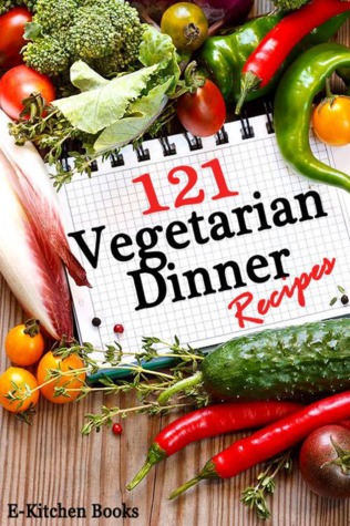 121 Vegetarian Dinner Recipes