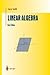 Linear Algebra (Undergraduate Texts in Mathematics)