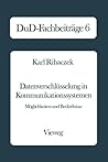 Datenverschlüsselung in Kommunikationssystemen: Möglichkeiten und Bedürfnisse (DuD-Fachbeiträge) (German Edition)