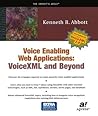 Voice Enabling Web Applications: VoiceXML and Beyond (With CD-ROM)