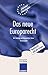 Das neue Europarecht: EG-Vertrag und Europäische Union Textausgabe (Europeaisches Wirtschaftsrecht) (German Edition)