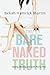 The Bare Naked Truth by Bekah Hamrick Martin