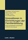 Innovationen in Einrichtungen der Familienbildung: Eine bundesweite empirische Institutionenanalyse (German Edition)