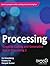 Processing: Creative Coding and Generative Art in Processing 2
