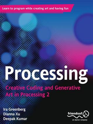 Processing: Creative Coding and Generative Art in Processing 2 (Paperback)