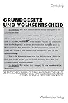 Grundgesetz und Volksentscheid: Gründe und Reichweite der Entscheidungen des Parlamentarischen Rats gegen Formen direkter Demokratie (German Edition)