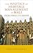 The Politics of Heritage Management in Mali (UCL Institute of Archaeology Critical Cultural Heritage Series) (Volume 7)