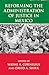 Reforming the Administration of Justice in Mexico by Wayne A. Cornelius