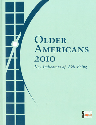Older Americans 2010: Key Indicators Of Well-Being