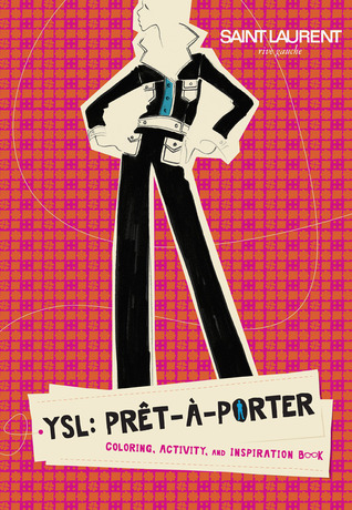 YSL: Prêt-à-Porter: Coloring, Activity, and Inspiration Book