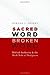 Sacred Word, Broken Word: Biblical Authority and the Dark Side of Scripture